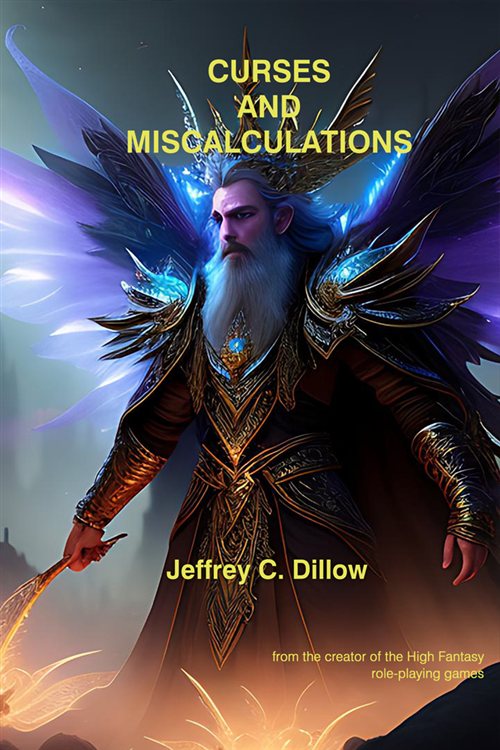 Curses and Miscalculations by Jeffrey C. Dillow